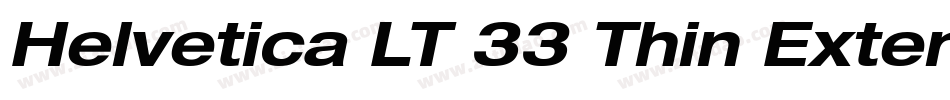 Helvetica LT 33 Thin Extended Oblique字体转换